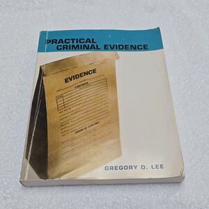 Practical Criminal Evidence by Gregory Lee -  2007 study guide